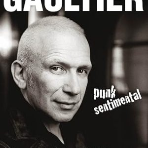 JEAN PAUL GAULTIER : PUNK SENTIMENTAL