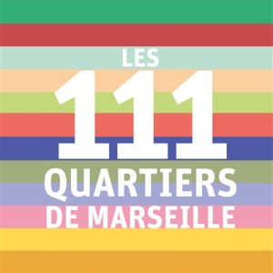 111 quartiers de Marseille par Lauriane Collange